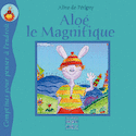 Aloé le magnifique